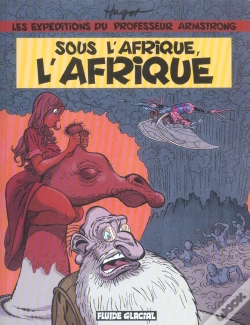 Capa do artigo Les Expeditions Du Professeur Armstrong ; Sous L'Afrique, L'Afrique