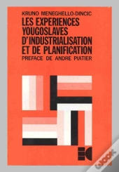 Les Expériences Yougoslaves D'Industrialisation Et De Planification