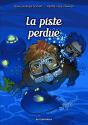 Les Explorateurs Tome 3 : La Piste Perdue - Preview