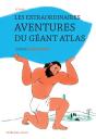 Les Extraordinaires Aventures Du Géant Atlas - Preview