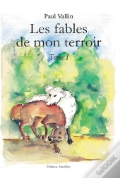 Les Fables De Mon Terroir Tome 1