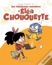 Les Fabuleuses Aventures D'Eléa Chouquette T.1