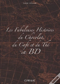 Capa do artigo Les Fabuleuses Histoires Du Chocolat, Du Café Et Du Thé En Bd