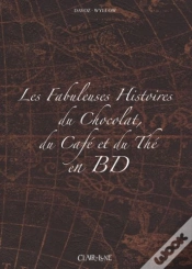 Capa do artigo Les Fabuleuses Histoires Du Chocolat, Du Café Et Du Thé En Bd