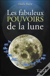 Les Fabuleux Pouvoirs De La Lune