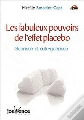 Les Fabuleux Pouvoirs De L'Effet Placebo