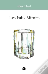 Les Faits Miroirs