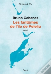 Les Fantômes De L'Île De Peleliu