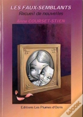 Les Faux-Semblants - Nouvelles - Anne Courset-Stien