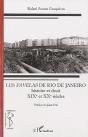 Les Favelas De Rio De Janeiro ; Histoire Et Droit ; Xixe Et Xxe Siècles - Preview
