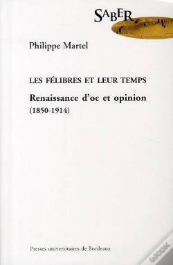 Capa do artigo Les Félibres Et Leur Temps ; Renaissance D'Oc Et Opinion (1850-1914)