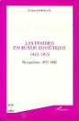 Les Femmes En Russie Soviétique 1945-1975 ; Perspectives 1975-1999 - Preview
