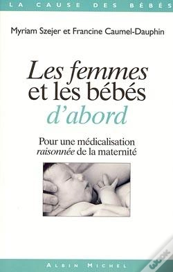 Capa do artigo Les Femmes Et Les Bébés D'Abord : Pour Une Médicalisation Raisonnée De La Maternité