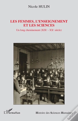 Capa do artigo Les Femmes, L'Enseignement Et Les Sciences ; Un Long Cheminement (Xixè-Xxè Siècle)