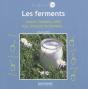 Les Ferments ; Yaourt, Faisselle, Kéfir, Soja, Boissons Fermentées... - Preview