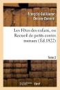 Les Fetes Des Enfans, Ou Recueil De Petits Contes Moraux.Tome 2 - Preview