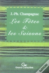Les Fêtes Et Les Saisons ; Petites Histoires De La Vie Quotidienne
