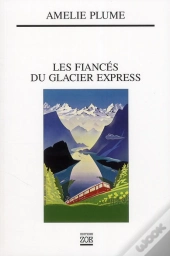 Les Fiancés Du Glacier Express
