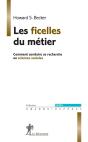 Les Ficelles Du Métier ; Comment Conduire Sa Recherche En Sciences Sociales - Preview