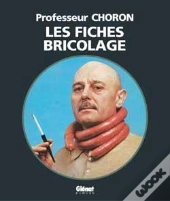 Les Fiches Bricolage Du Professeur Choron