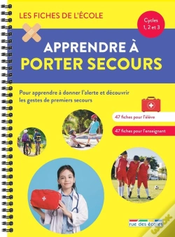 Capa do artigo Les Fiches De L'École ; Apprendre À Porter Secours ; Cycles 1, 2 Et 3