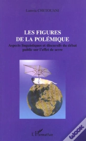 Capa do artigo Les Figures De La Polemique ; Aspects Linguistiques Et Discursifs Du Debat Public Sur L