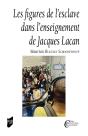 Les Figures De L'Esclave Dans L'Enseignement De Jacques Lacan - Preview