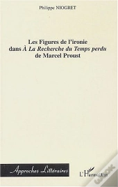 Les Figures De L'Ironie Dans A La Recherche Du Temps Perdu De Marcel Proust
