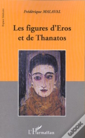 Les Figures D'Eros Et De Thanatos