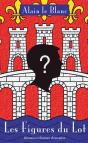 Les Figures Du Lot : Hommes Et Femmes D'Exception - Preview