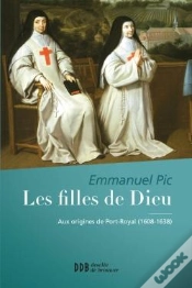 Capa do artigo Les Filles De Dieu ; Aux Origines De Port-Royal (1608-1638)