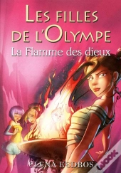 Les Filles De L'Olympe T.4 La Flamme Des Dieux