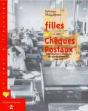 Les Filles Des Cheques Postaux ; Contribution A L'Histoire Du Syndicalisme Ptt ; 1945-1978 - Preview
