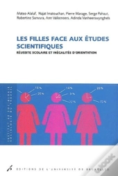 Les Filles Face Aux Études Scientifiques ; Réussite Scolaire Et Inégalités D'Orientation