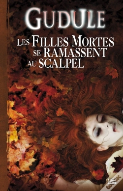 Capa do artigo Les Filles Mortes Se Ramassent Au Scalpel ; Intégrale Tome 2