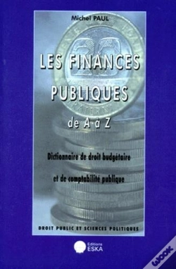 Capa do artigo Les Finances Publiques De A A Z, Dictionnaire De Droit Budgetaire Et De Comptabilite Publique