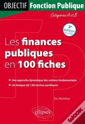 Les Finances Publiques En 100 Fiches. 3e Édition Actualisée