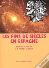 Les Fins De Siècles En Espagne
