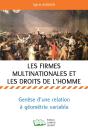 Les Firmes Multinationales Et Les Droits De L'Homme : Genèse D'Une Rélation À Géométrie Variable - Preview