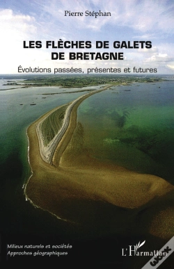 Capa do artigo Les Flèches De Galets De Bretagne ; Évolutions Passées, Présentes Et Futures