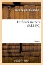 Les Fleurs Animées Tome 1 (Éd.1899) - Preview