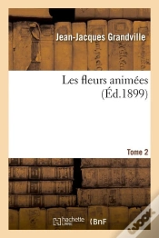 Capa do artigo Les Fleurs Animées Tome 2 (Éd. 1899)