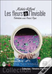 Les Fleurs De L'Invisible : Entretiens Avec Pascal Pique