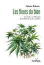 Les Fleurs Du Bien : La Science Et L'Histoire De La Libération Du Cananbis - Preview