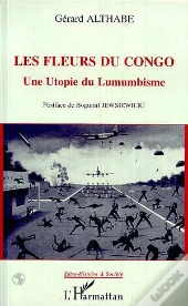 Les Fleurs Du Congo : Une Utopie Du Lumumbisme