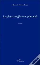 Les Fleurs N'Effleurent Plus Midi