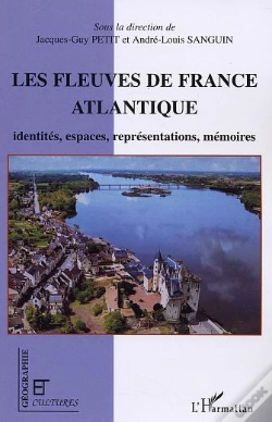 Capa do artigo Les Fleuves De France Atlantique ; Identités, Espaces, Représentations, Mémoires