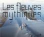 Les Fleuves Mythiques - Preview