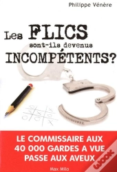Les Flics Sont-Ils Devenus Incompétents ?