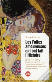 Les Folies Amoureuses Qui Ont Fait L'Histoire